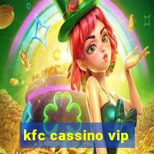 kfc cassino vip